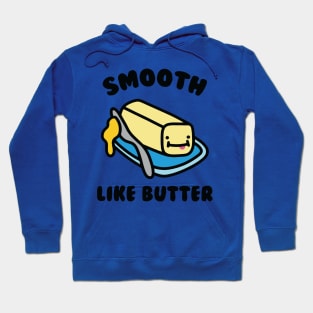 Smooth Like Butter 2 Hoodie